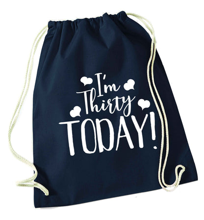 I'm thirty today! navy drawstring bag