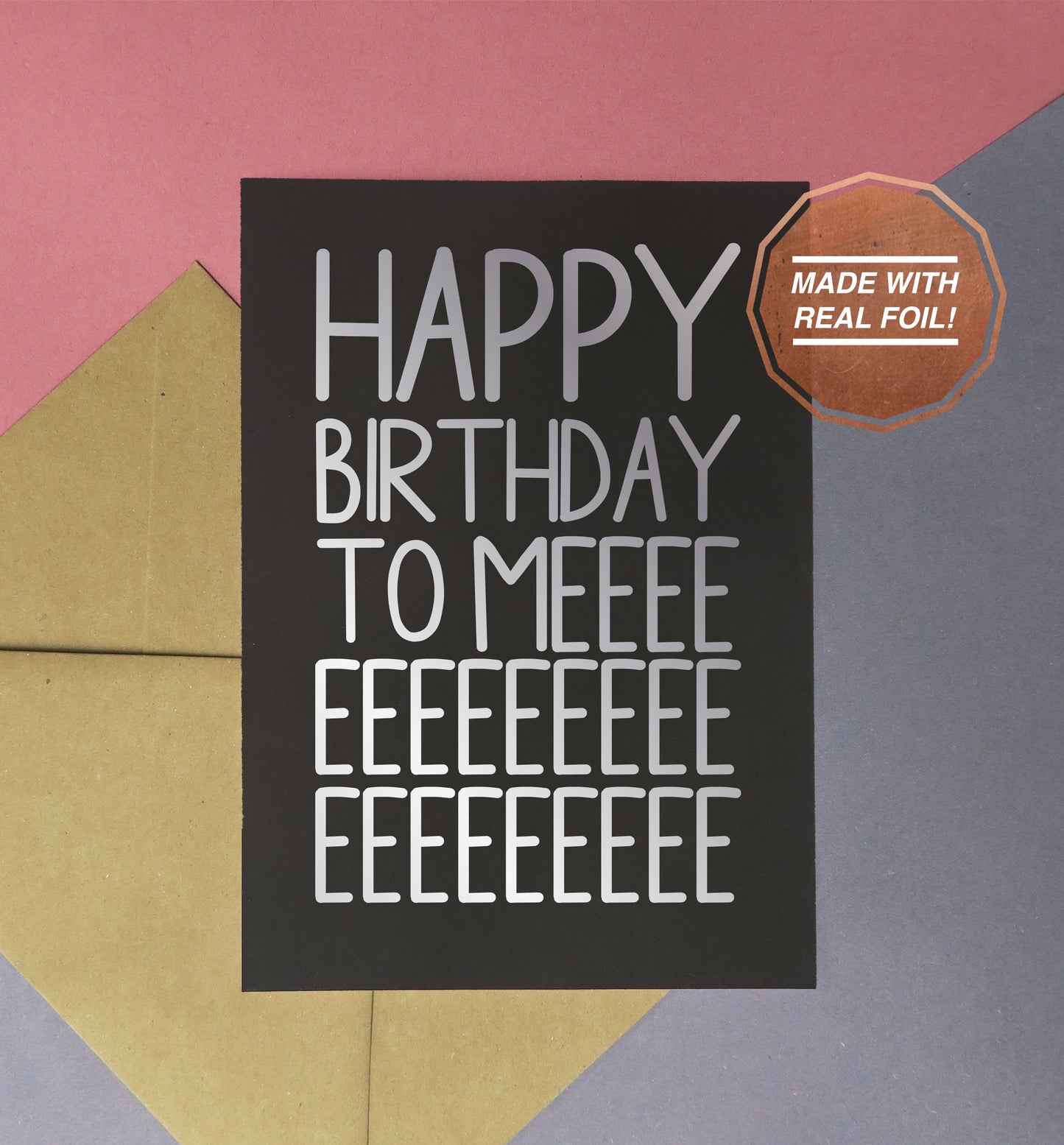 Happy birthday to meeee silver foiled black greeting card available in different colours and sizes