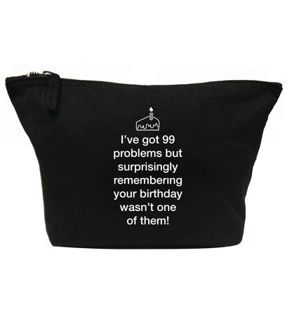 I've got 99 problems but surprisingly remembering your birthday wasn't one of them! | Makeup / wash bag