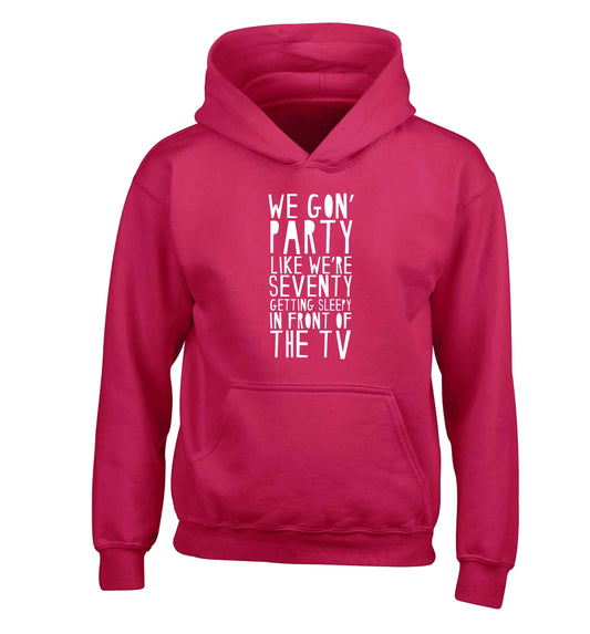 We gon' party like we're seventy getting sleepy in front of the TV children's pink hoodie 12-13 Years
