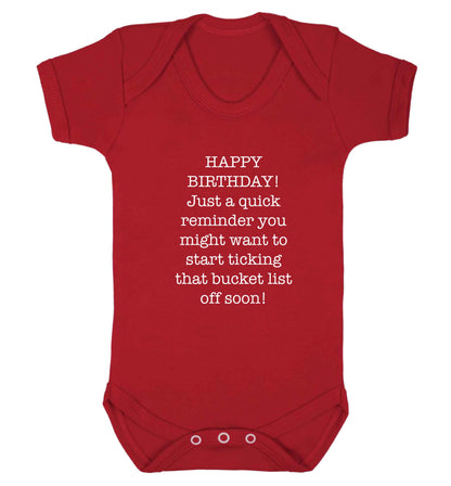 Happy birthday, just a quick reminder you might want to start ticking that bucket list off soon baby vest red 18-24 months