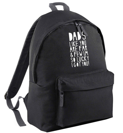 Dads like you are far and few I'm so luck I got you! | Adults backpack