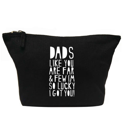 Dads like you are far and few I'm so luck I got you! | Makeup / wash bag