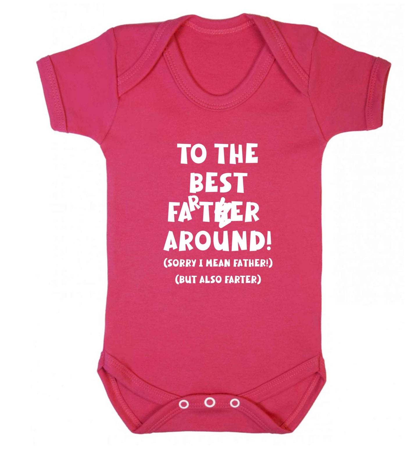 To the best farter around! Sorry I mean father, but also farter baby vest dark pink 18-24 months