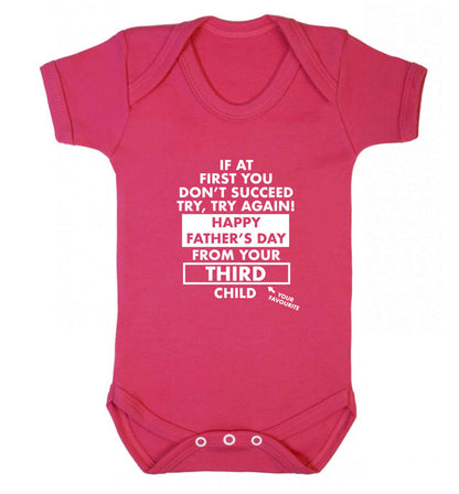 If at first you don't succeed try, try again Happy Father's day from your third child! baby vest dark pink 18-24 months