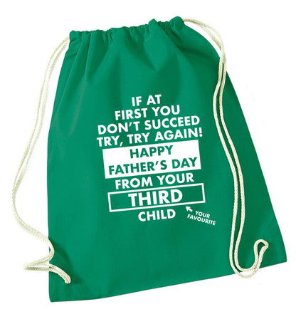 If at first you don't succeed try, try again Happy Father's day from your third child! green drawstring bag