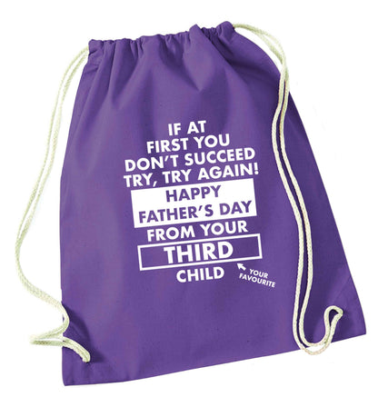 If at first you don't succeed try, try again Happy Father's day from your third child! purple drawstring bag
