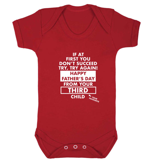 If at first you don't succeed try, try again Happy Father's day from your third child! baby vest red 18-24 months