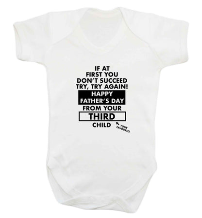 If at first you don't succeed try, try again Happy Father's day from your third child! baby vest white 18-24 months