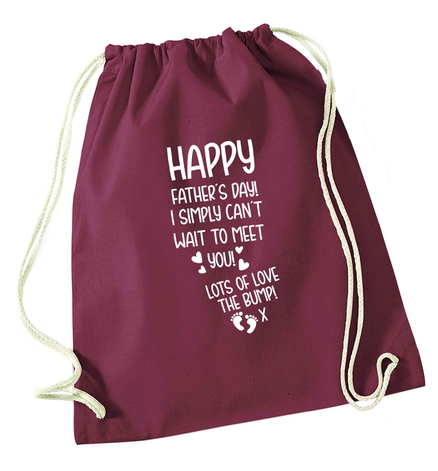 Happy Father's day daddy I can't wait to meet you lot's of love the bump! maroon drawstring bag