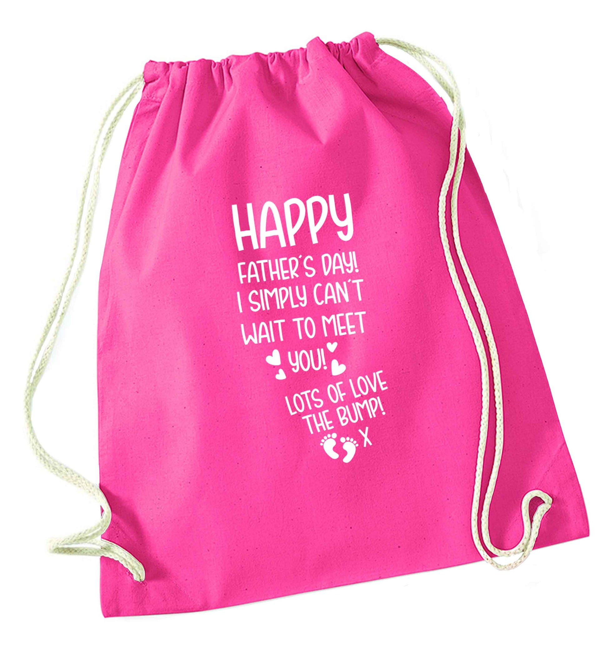 Happy Father's day daddy I can't wait to meet you lot's of love the bump! pink drawstring bag