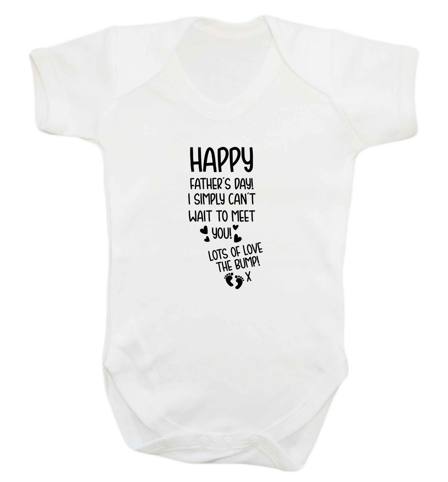 Happy Father's day daddy I can't wait to meet you lot's of love the bump! baby vest white 18-24 months