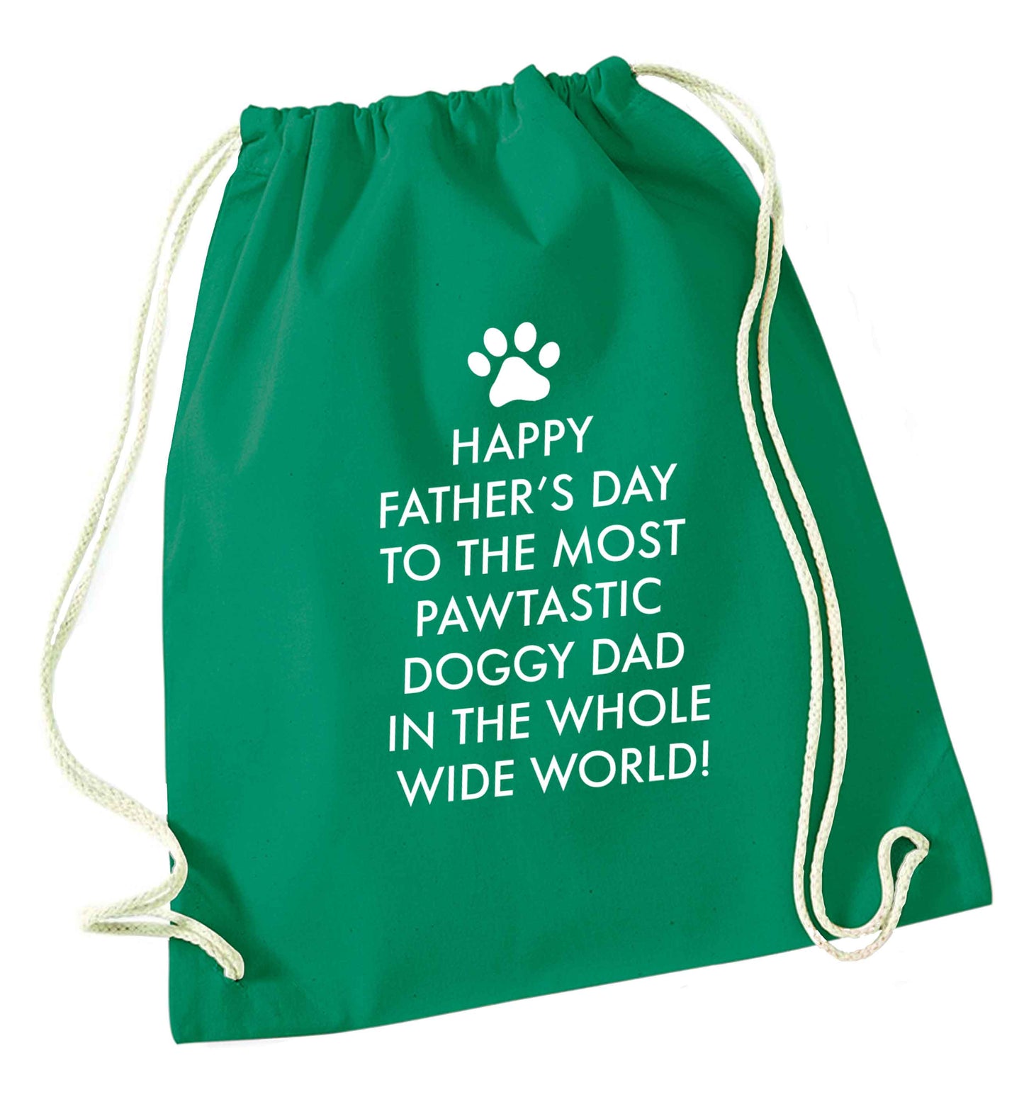 Happy Father's day to the most pawtastic doggy dad in the whole wide world!green drawstring bag