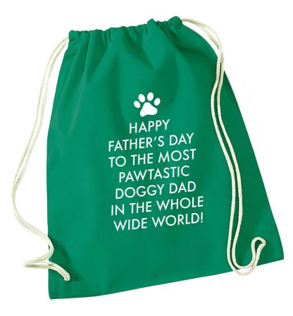 Happy Father's day to the most pawtastic doggy dad in the whole wide world!green drawstring bag