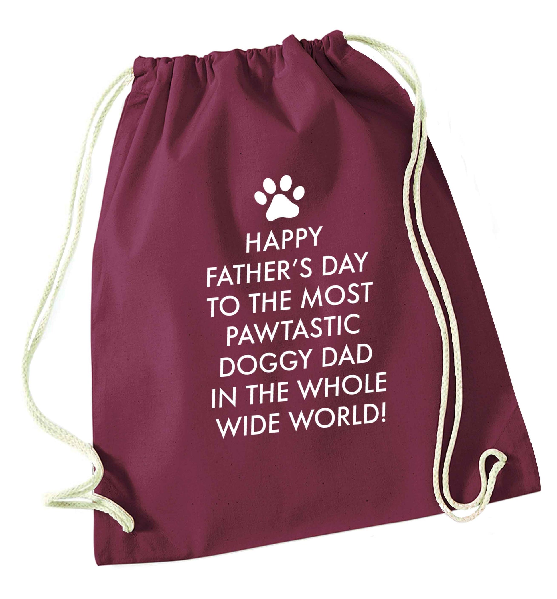 Happy Father's day to the most pawtastic doggy dad in the whole wide world!maroon drawstring bag