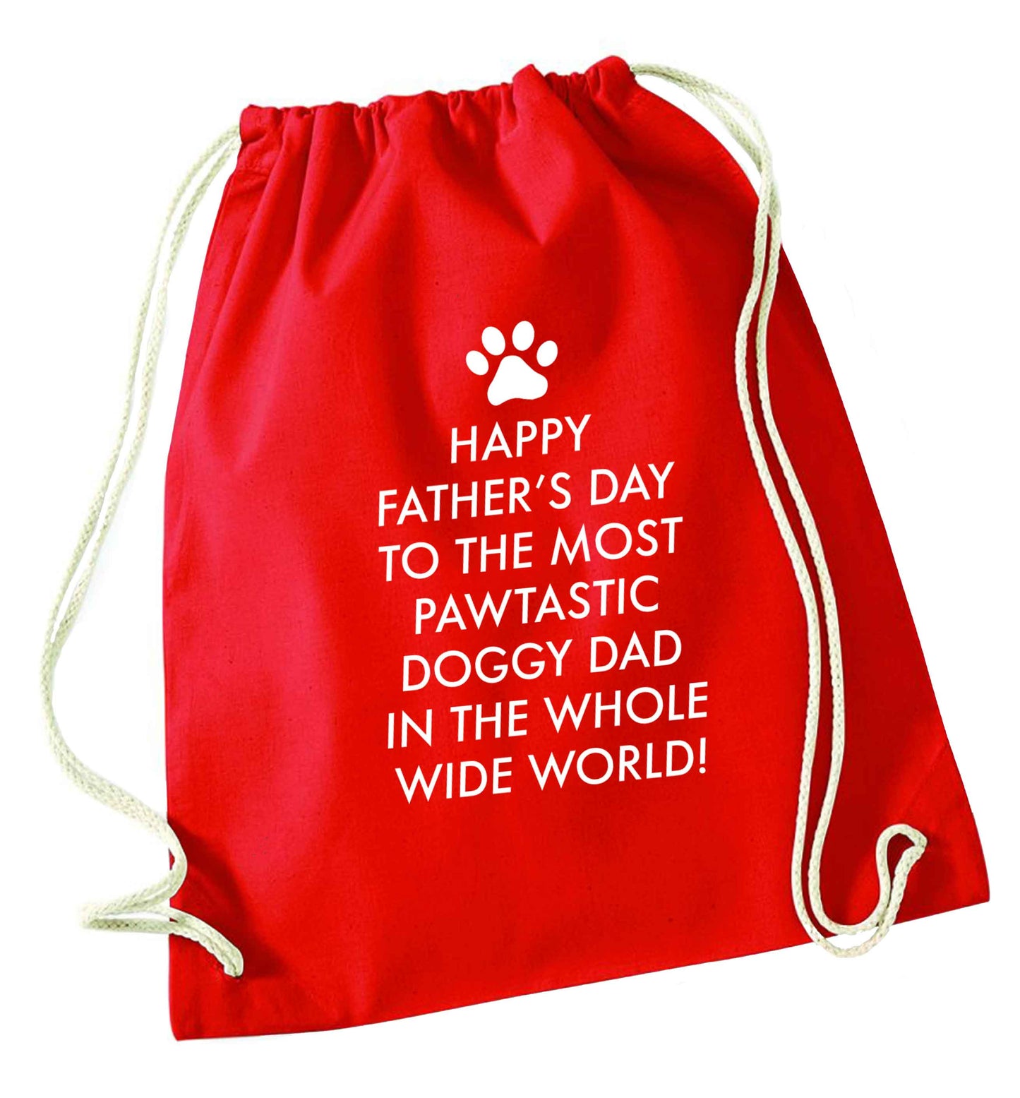 Happy Father's day to the most pawtastic doggy dad in the whole wide world!red drawstring bag 