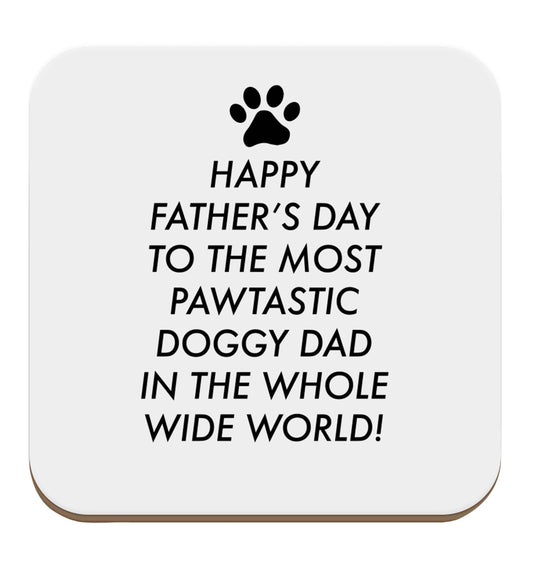 Happy Father's day to the most pawtastic doggy dad in the whole wide world!set of four coasters