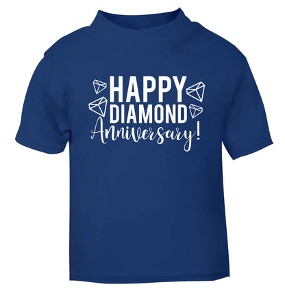 Happy diamond anniversary! blue baby toddler Tshirt 2 Years