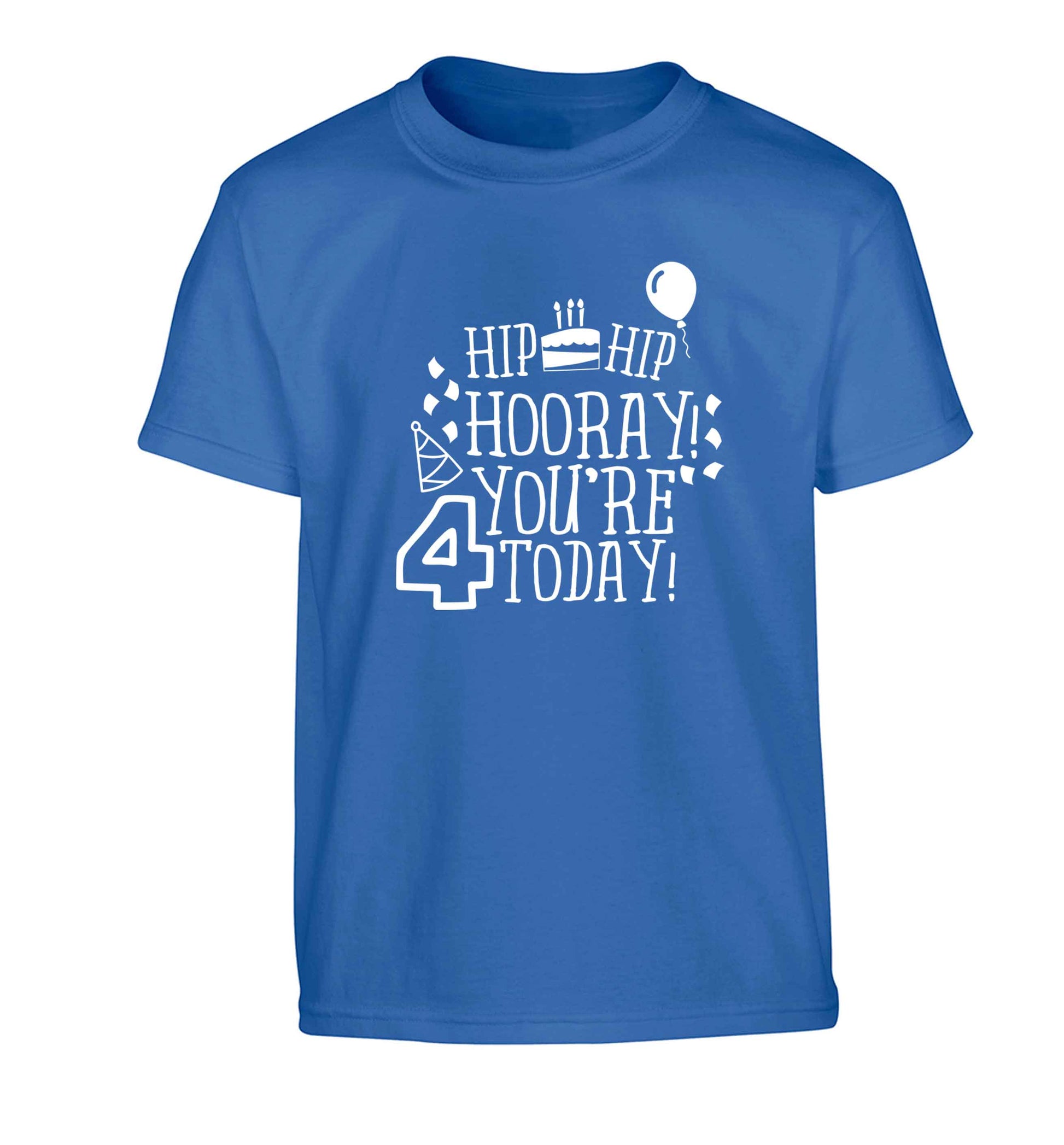 Hip hip hooray you're four today!Children's blue Tshirt 12-13 Years