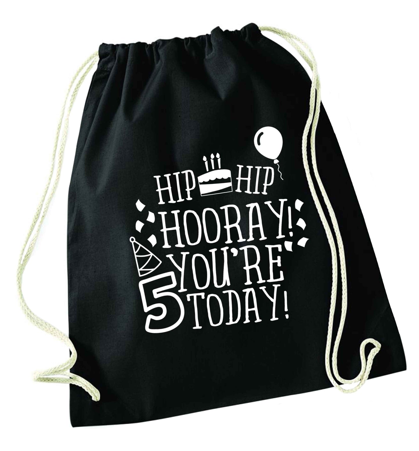 Hip hip hooray you're five today! black drawstring bag