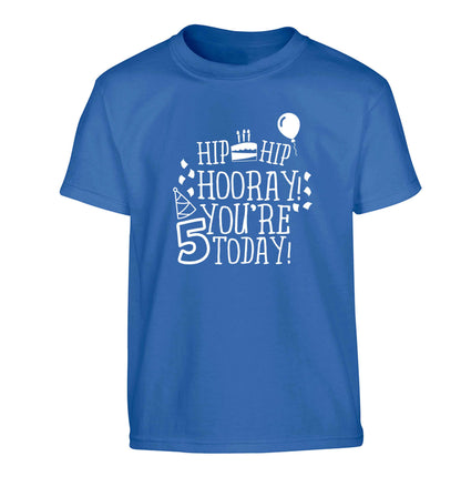 Hip hip hooray you're five today! Children's blue Tshirt 12-13 Years