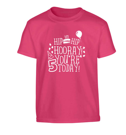 Hip hip hooray you're five today! Children's pink Tshirt 12-13 Years