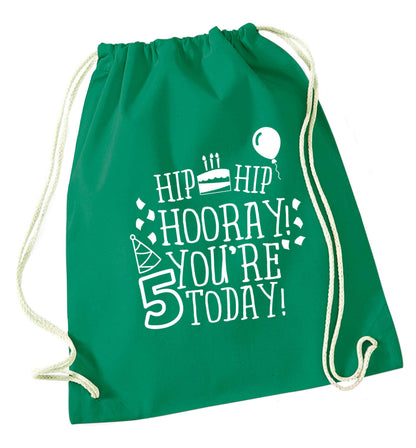 Hip hip hooray you're five today! green drawstring bag
