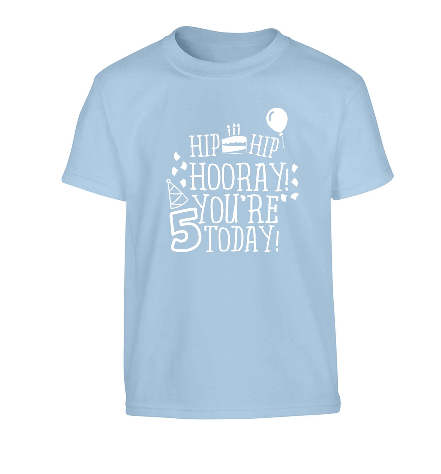 Hip hip hooray you're five today! Children's light blue Tshirt 12-13 Years