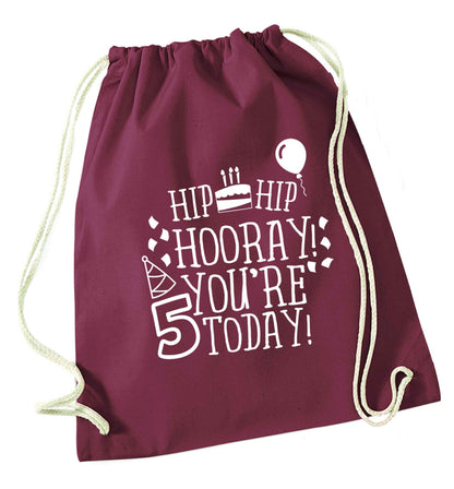 Hip hip hooray you're five today! maroon drawstring bag