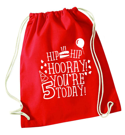 Hip hip hooray you're five today! red drawstring bag 