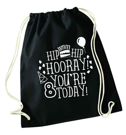 Hip hip hooray you're 8 today! black drawstring bag