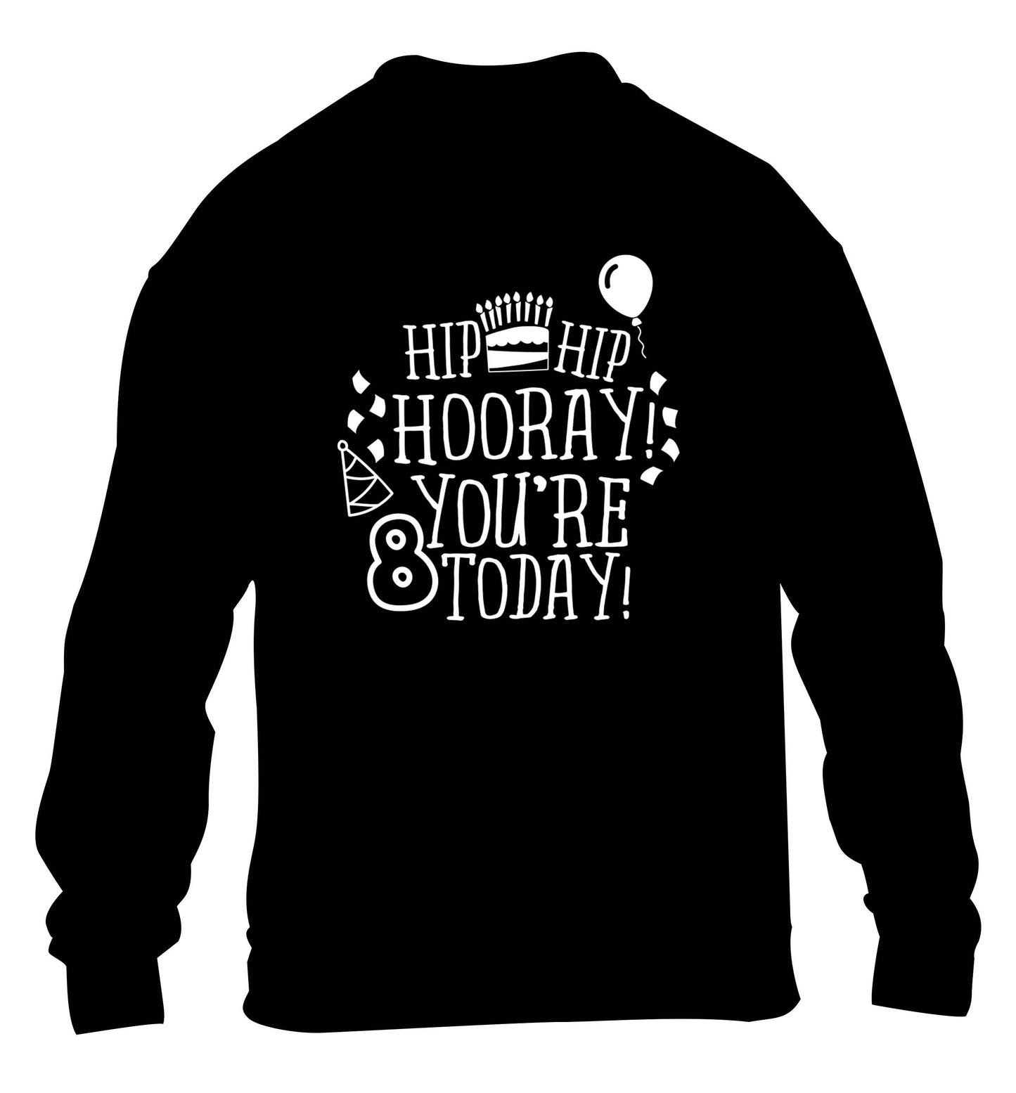 Hip hip hooray you're 8 today! children's black sweater 12-13 Years