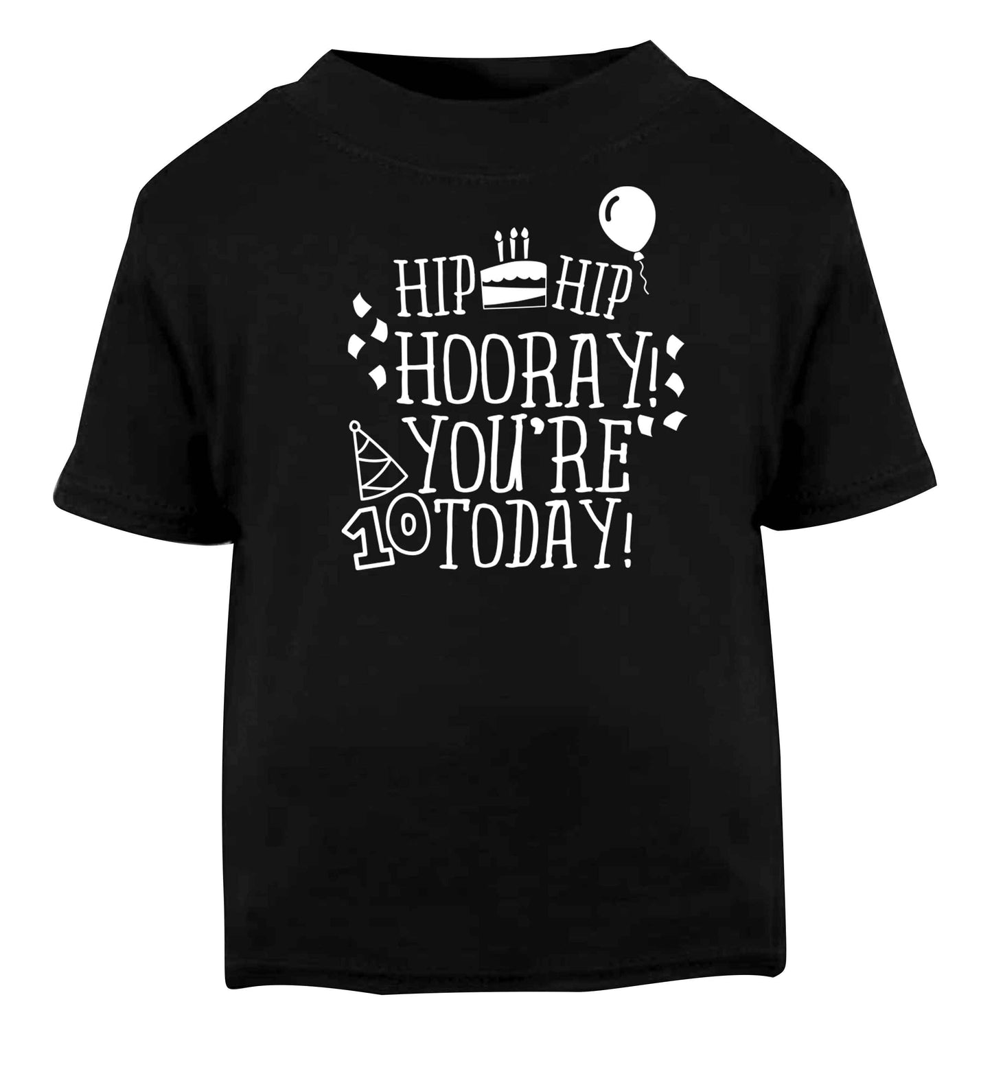 Hip hip hooray you're ten today! Black baby toddler Tshirt 2 years