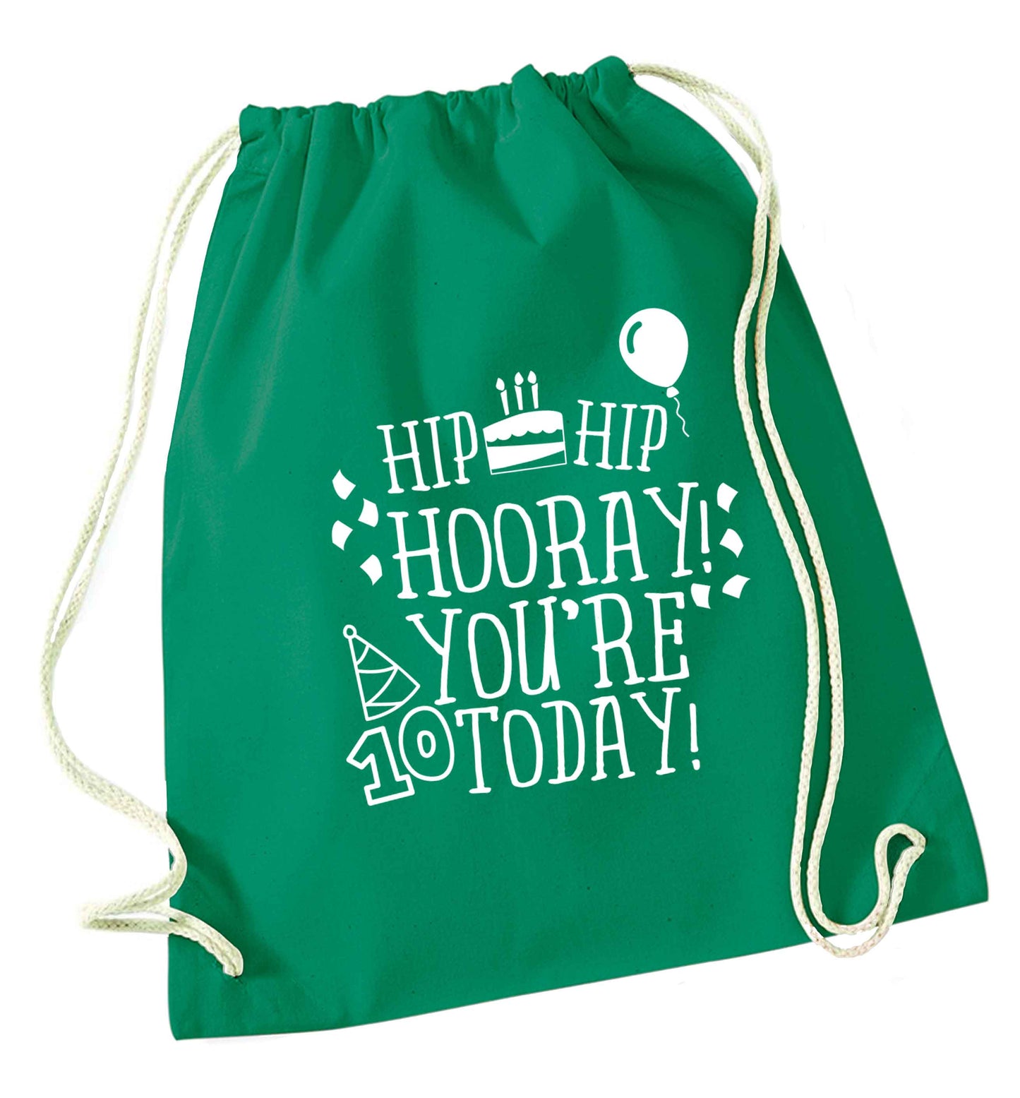 Hip hip hooray you're ten today! green drawstring bag