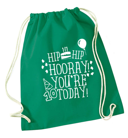 Hip hip hooray you're ten today! green drawstring bag