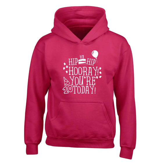 Hip hip hooray you're ten today! children's pink hoodie 12-13 Years