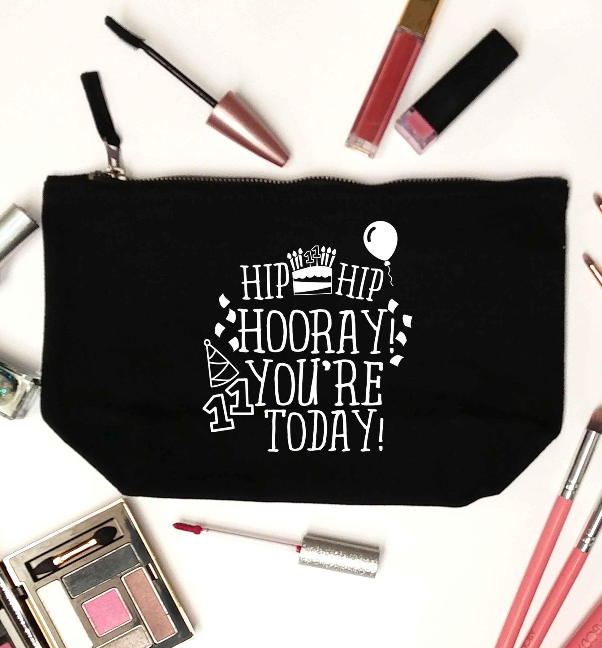 Hip hip hooray I you're eleven today! black makeup bag