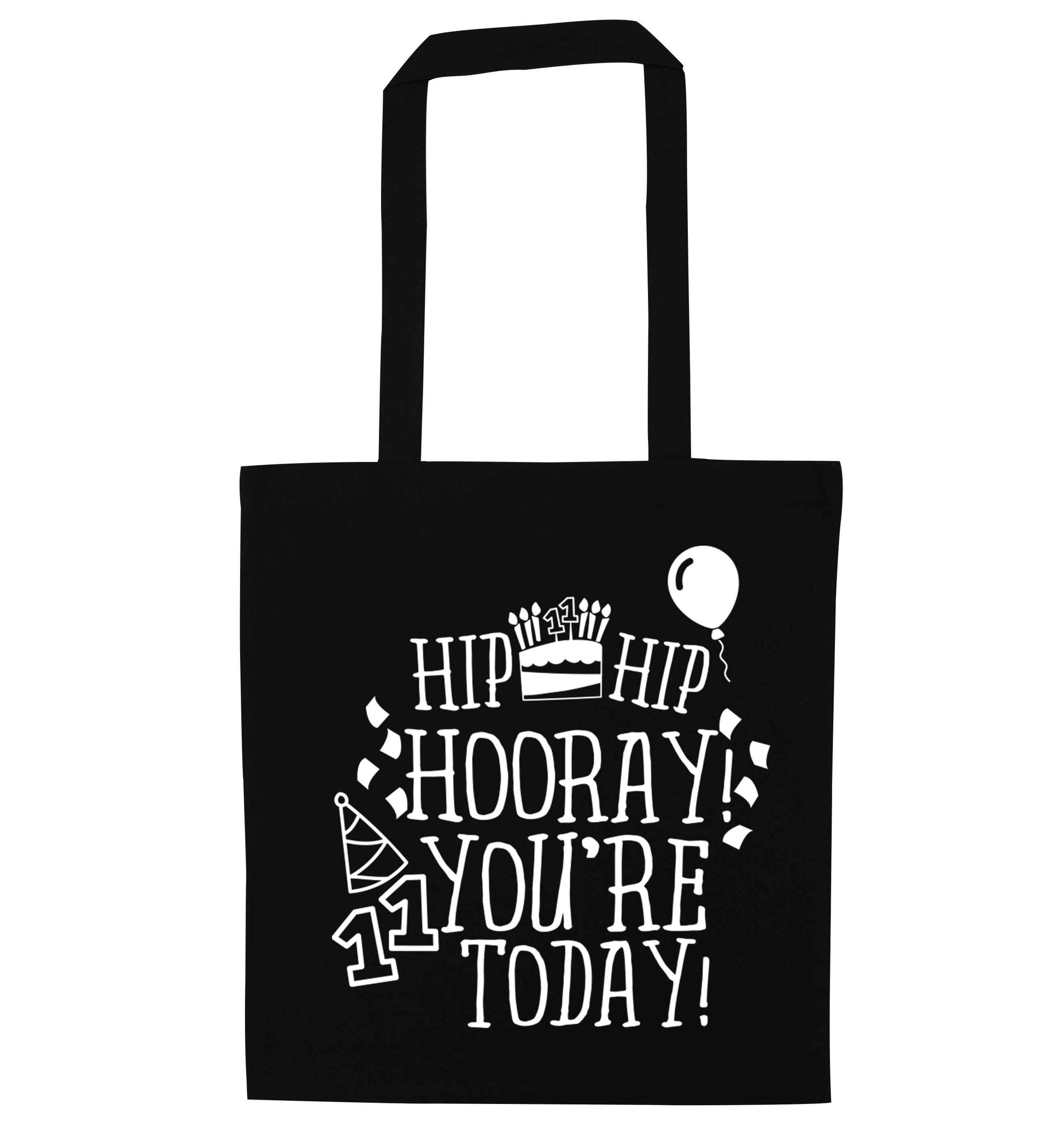 Hip hip hooray I you're eleven today! black tote bag