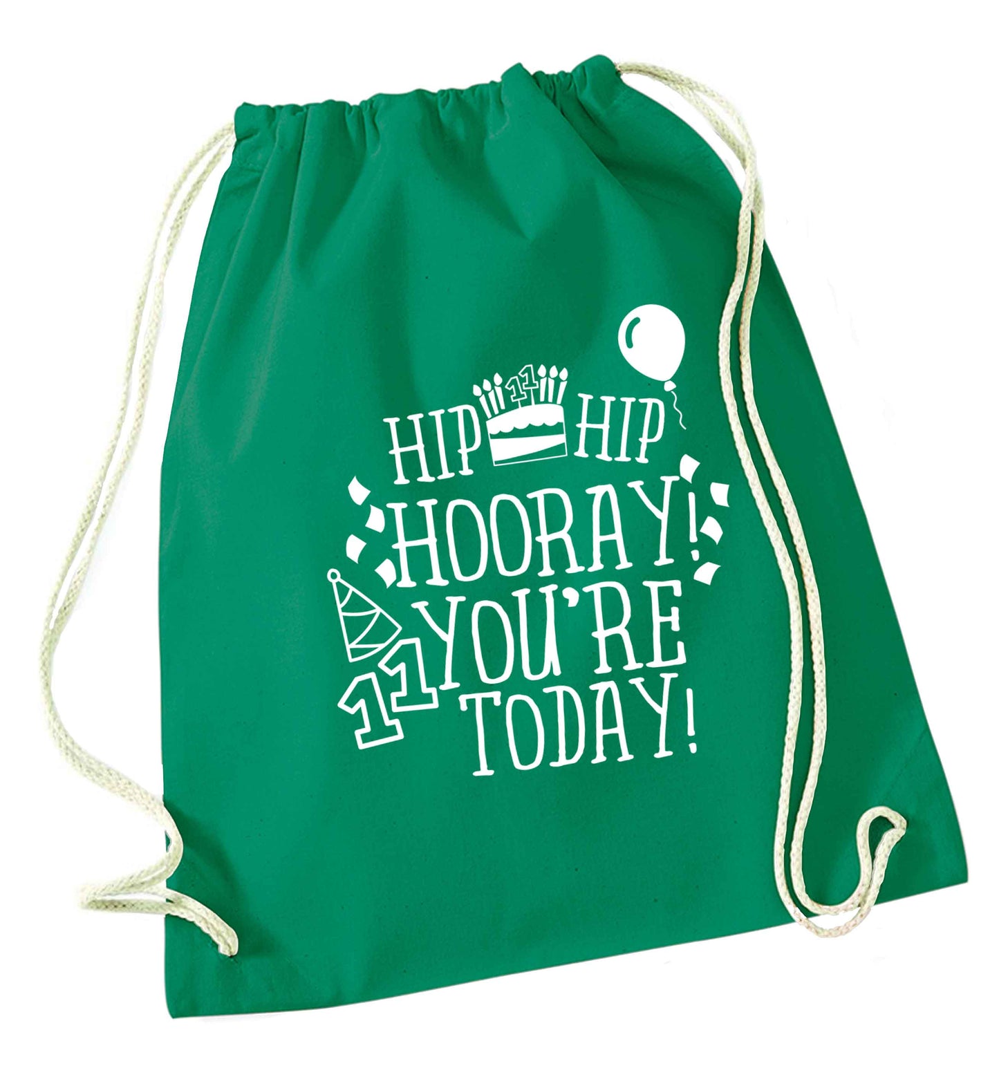 Hip hip hooray I you're eleven today! green drawstring bag