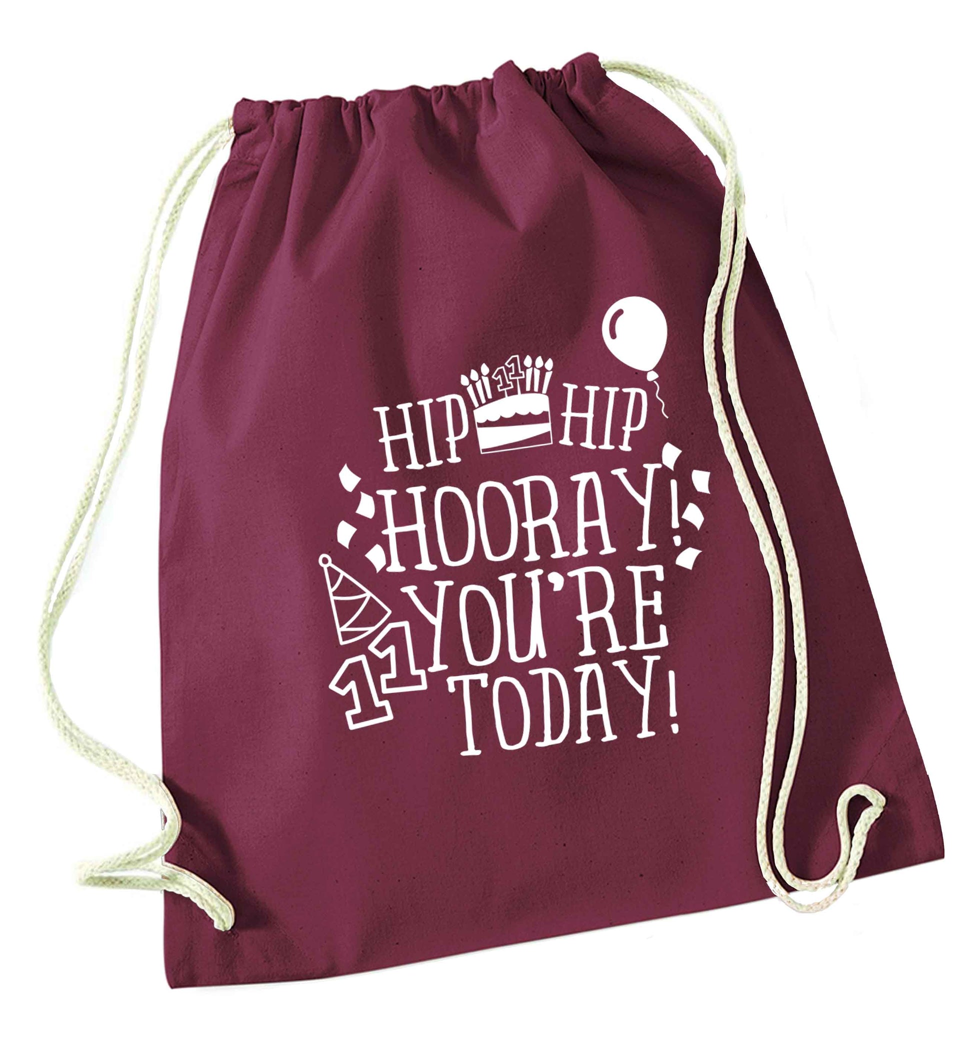 Hip hip hooray I you're eleven today! maroon drawstring bag