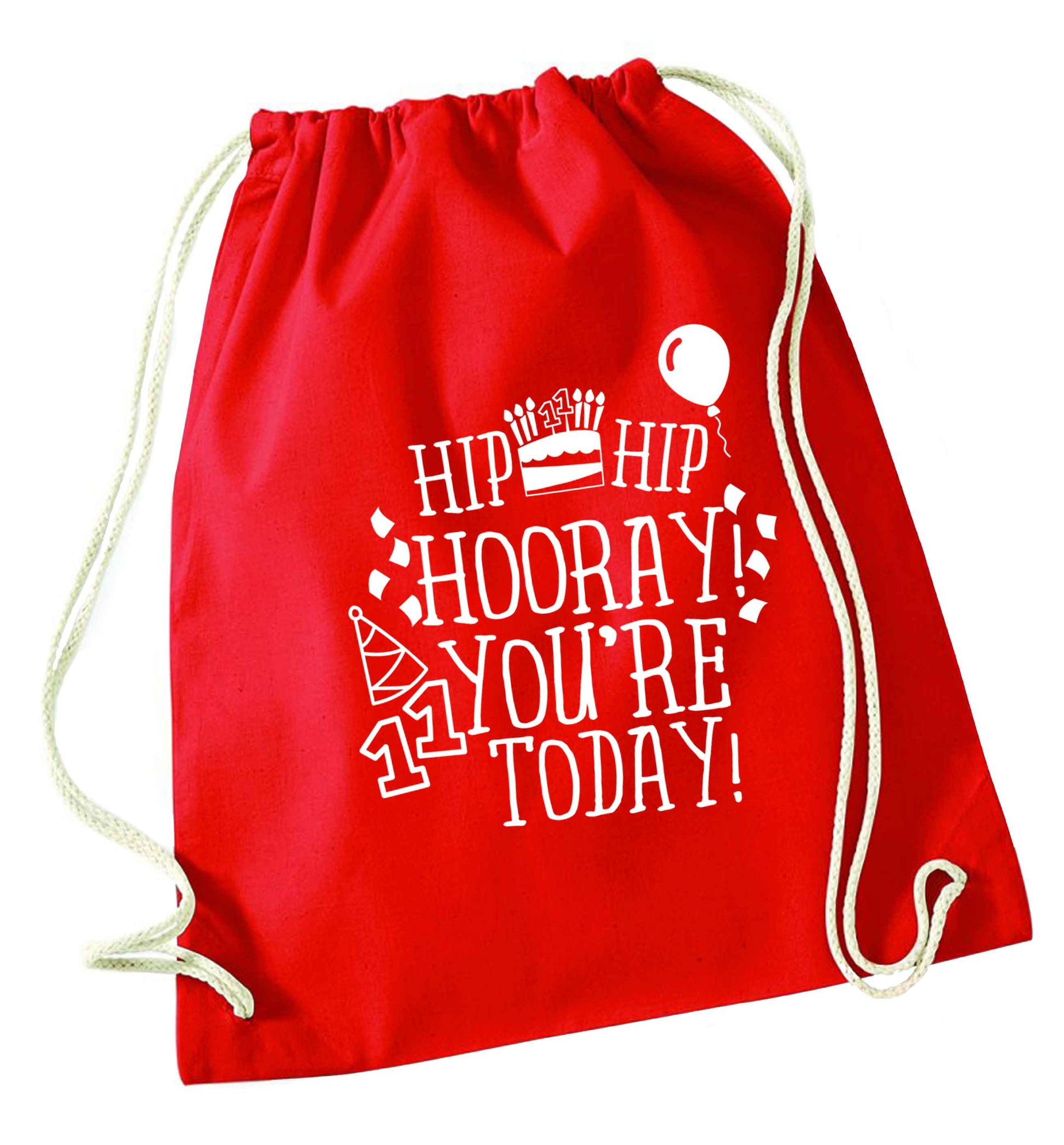 Hip hip hooray I you're eleven today! red drawstring bag 