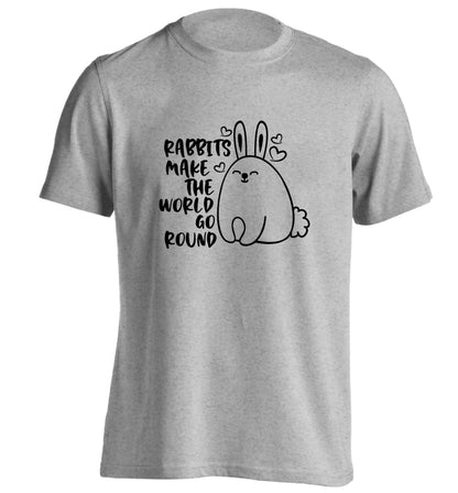 Rabbits make the world go round adults unisex grey Tshirt 2XL