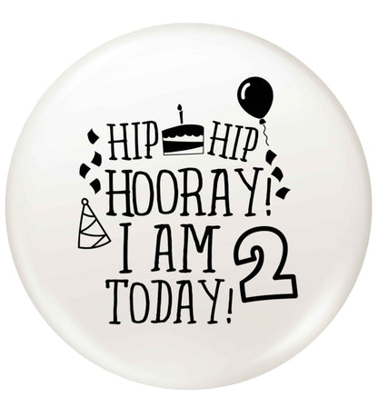 I'm 2 Today small 25mm Pin badge