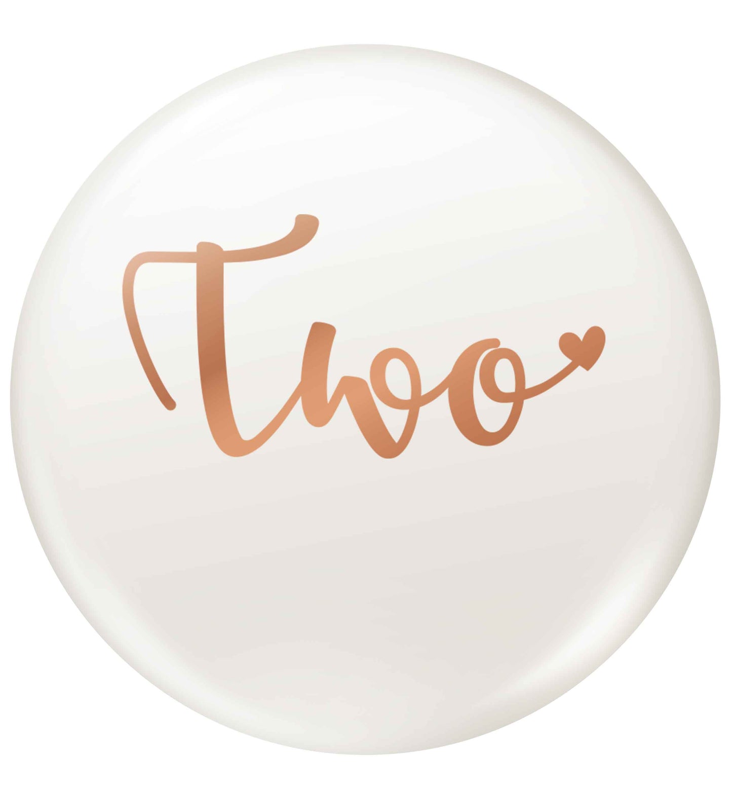 Two rose gold small 25mm Pin badge