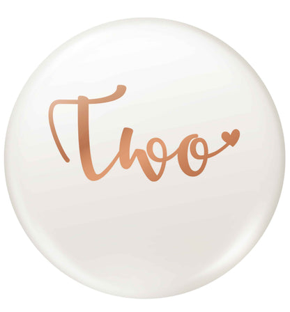 Two rose gold small 25mm Pin badge