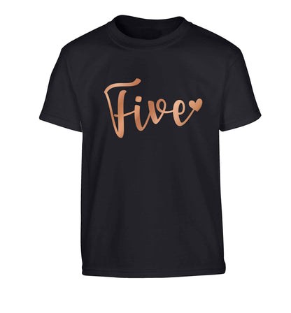 Five rose gold Children's black Tshirt 12-13 Years