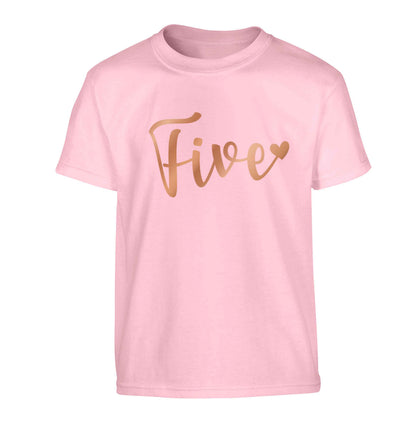Five rose gold Children's light pink Tshirt 12-13 Years