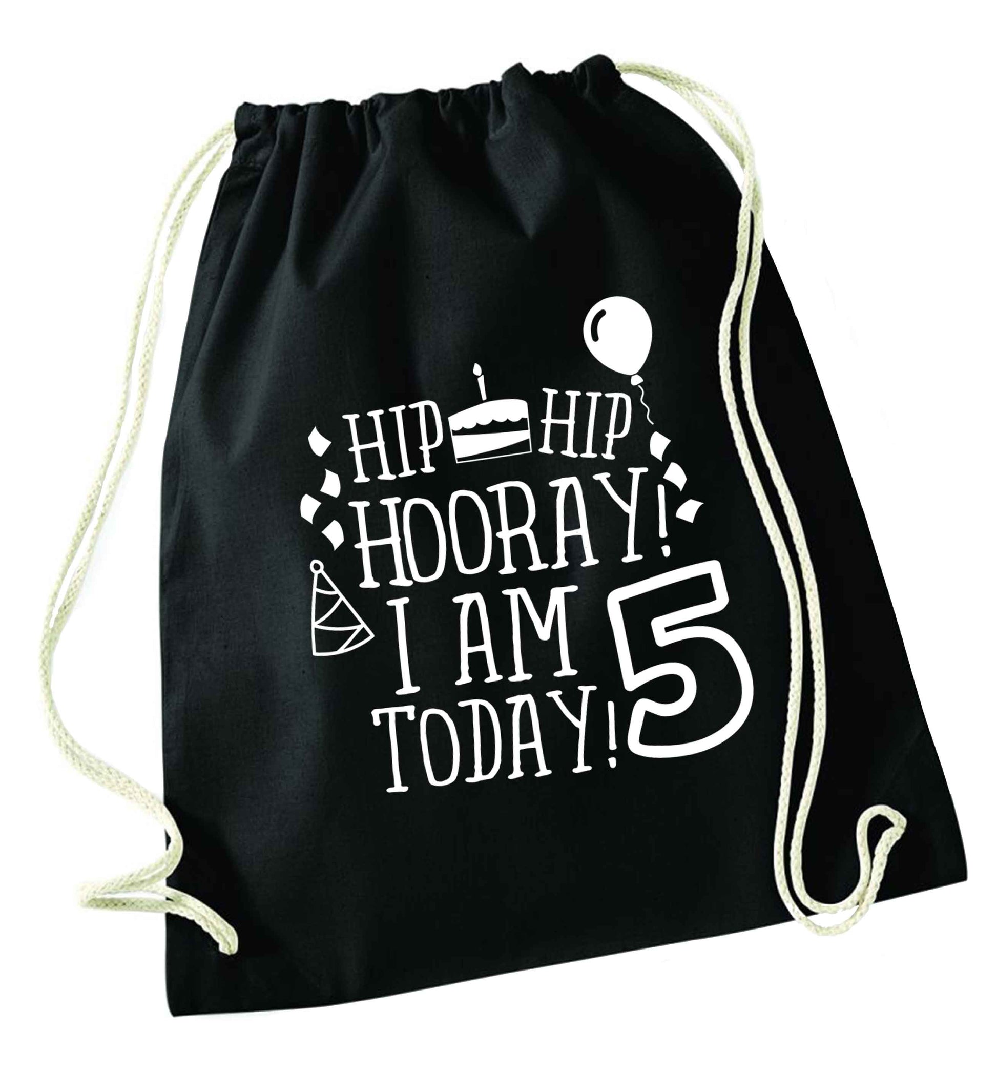 Hip hip hooray I am five today! black drawstring bag