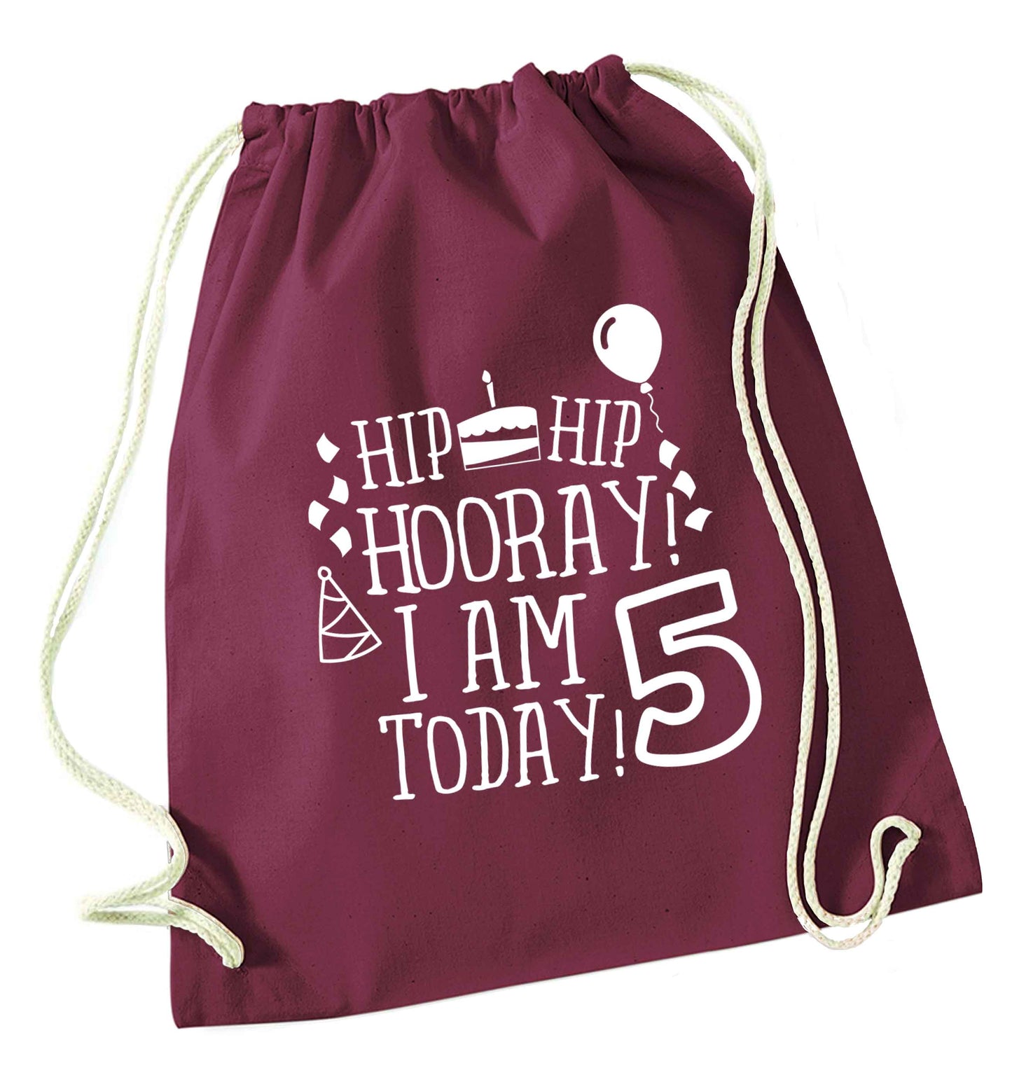 Hip hip hooray I am five today! maroon drawstring bag