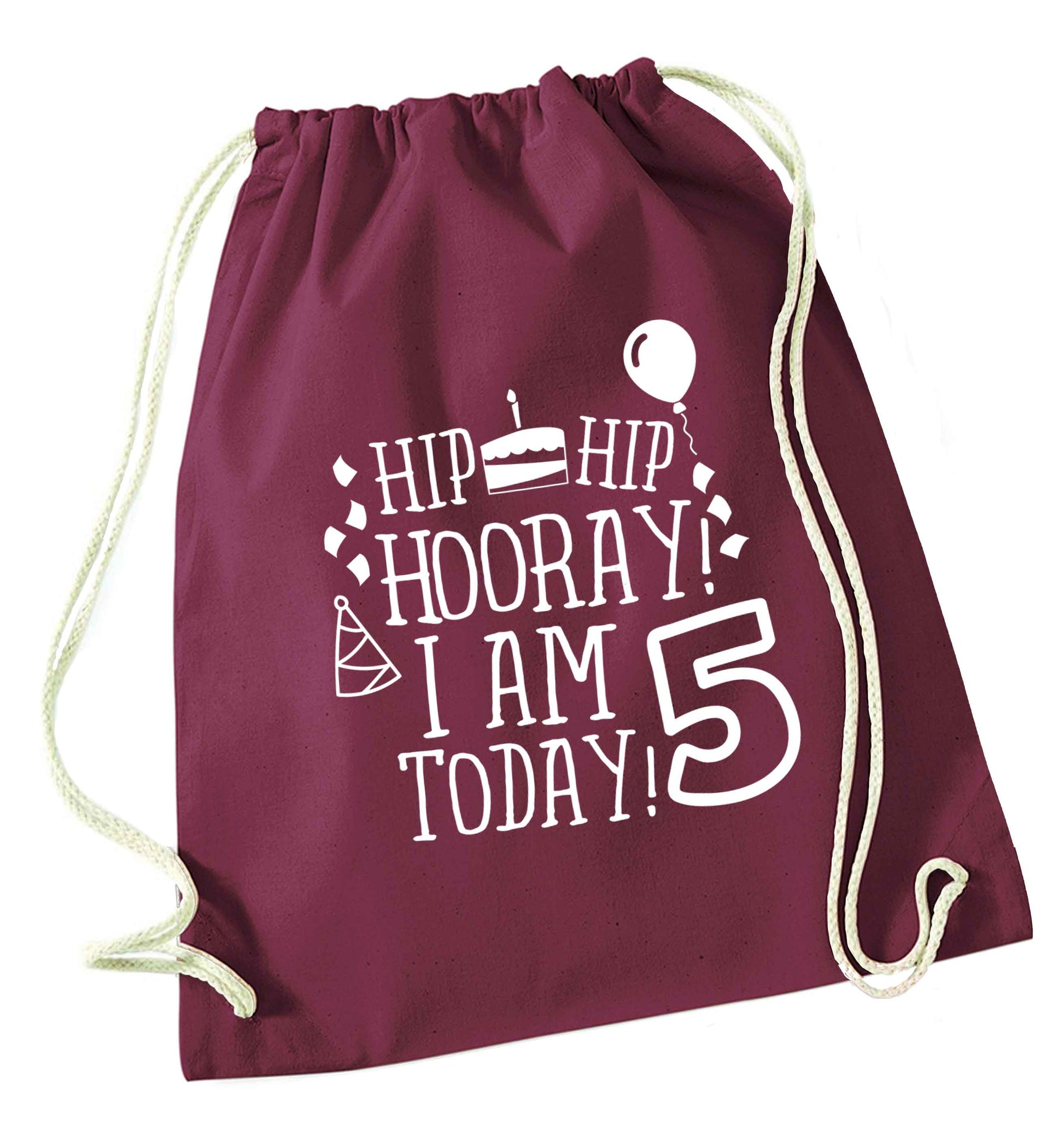 Hip hip hooray I am five today! maroon drawstring bag